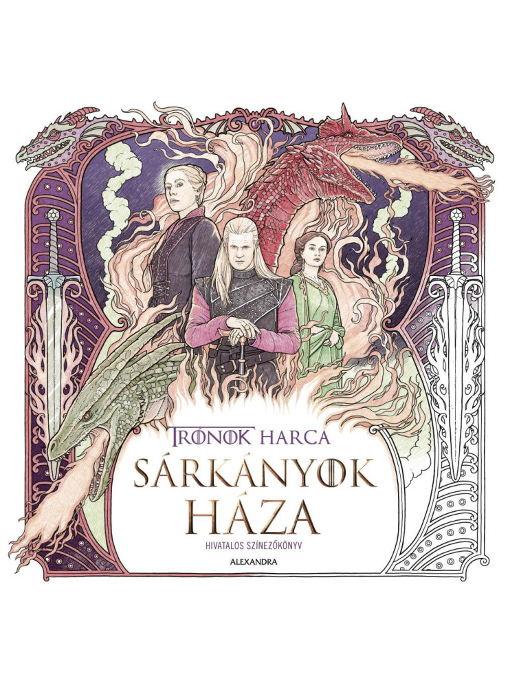 SÁRKÁNYOK HÁZA (TRÓNOK HARCA) - HIVATALOS SZÍNEZŐKÖNYV