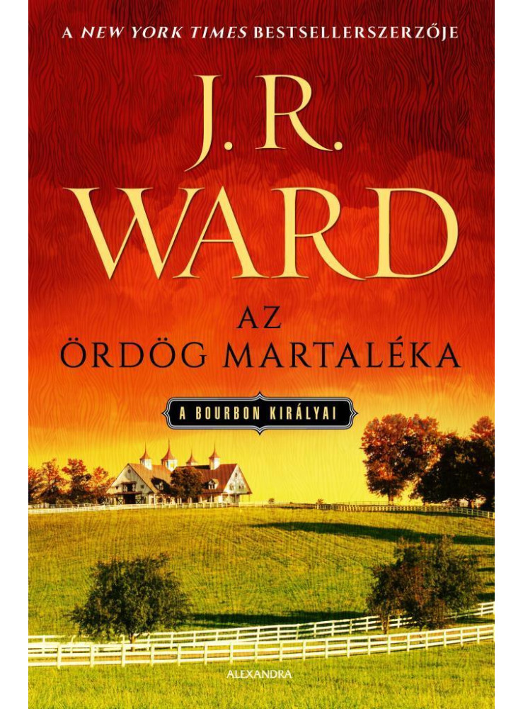 AZ ÖRDÖG MARTALÉKA - A BOURBON KIRÁLYAI 3. AZ ÖRDÖG MARTALÉKA - A BOURBON KIRÁLYAI 3.