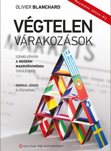 VÉGTELEN VÁRAKOZÁSOK - SZEMELVÉNYEK A MODERN MAKROÖKONÓMIA TERÜLETÉRŐL