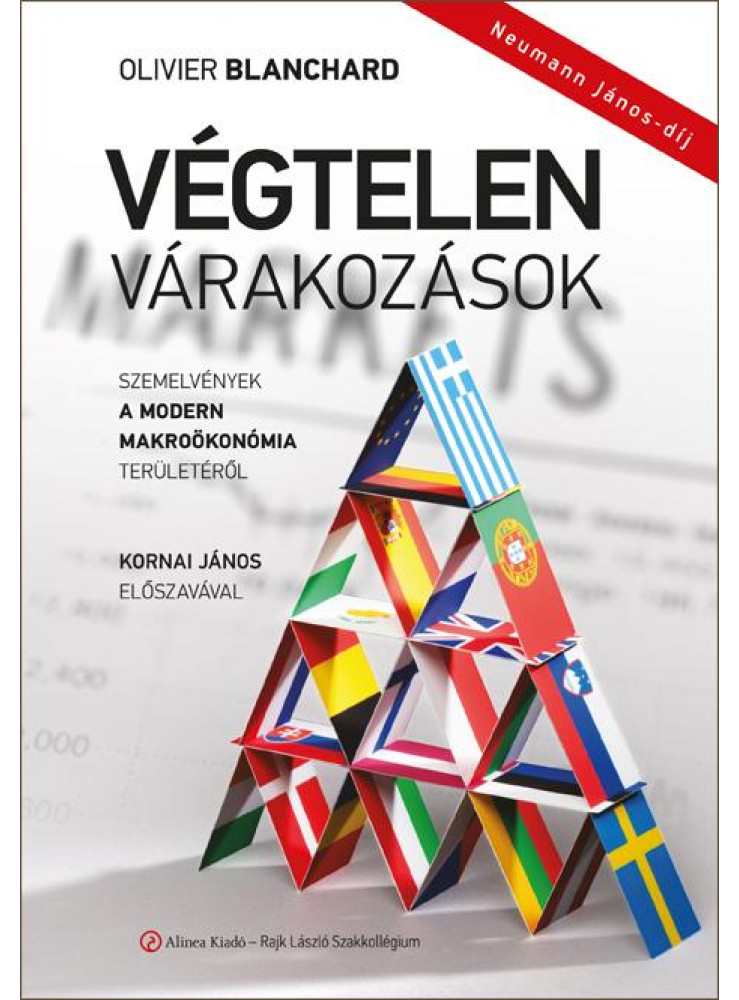 VÉGTELEN VÁRAKOZÁSOK - SZEMELVÉNYEK A MODERN MAKROÖKONÓMIA TERÜLETÉRŐL