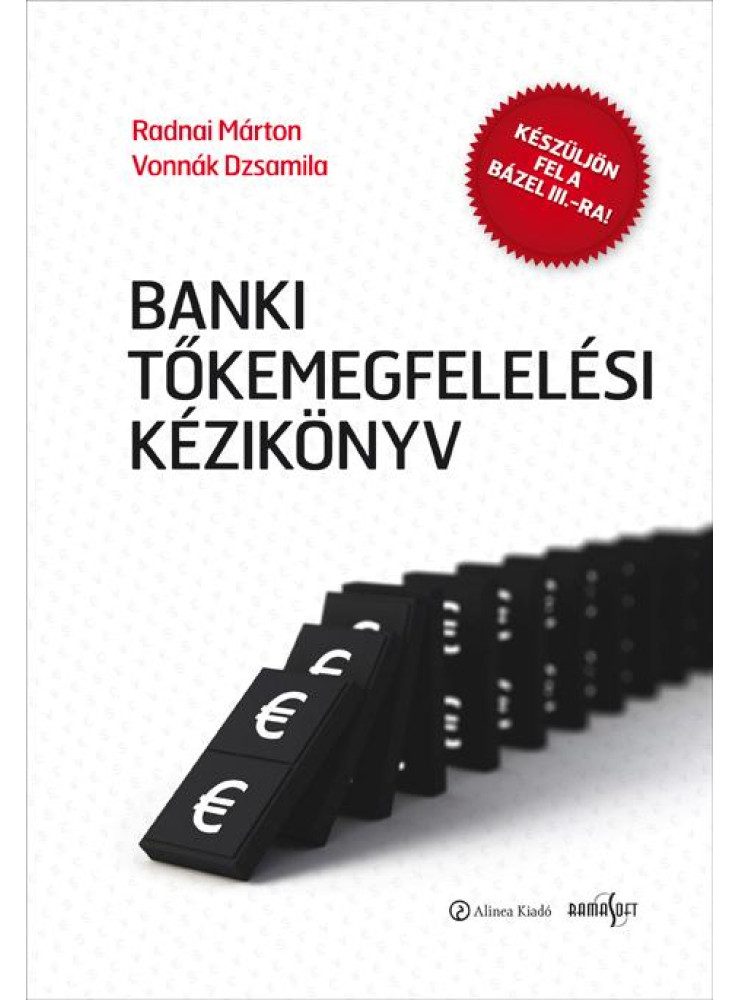 BANKI TŐKEMEGFELELÉSI KÉZIKÖNYV BANKI TŐKEMEGFELELÉSI KÉZIKÖNYV