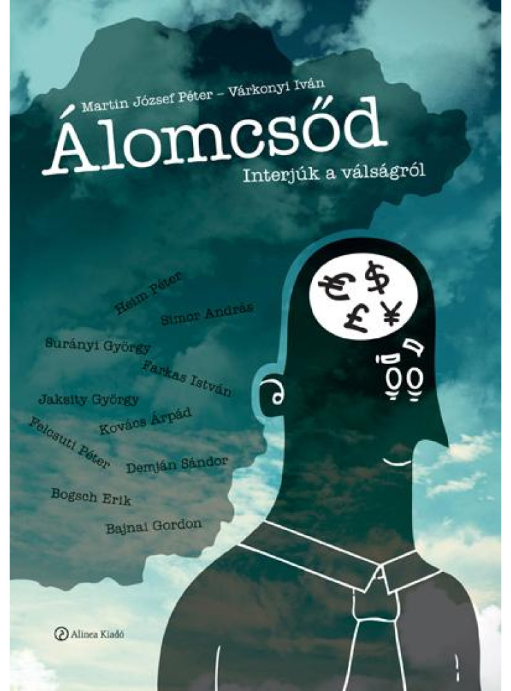 ÁLOMCSŐD - INTERJÚK A VÁLSÁGRÓL ÁLOMCSŐD - INTERJÚK A VÁLSÁGRÓL