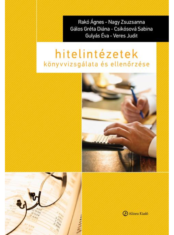 HITELINTÉZETEK KÖNYVVIZSGÁLATA ÉS ELLENŐRZÉSE HITELINTÉZETEK KÖNYVVIZSGÁLATA ÉS ELLENŐRZÉSE