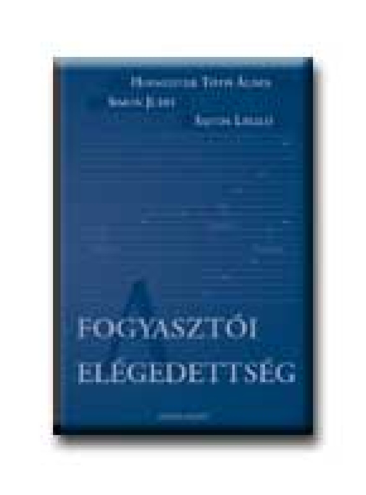FOGYASZTÓI ELÉGEDETTSÉG FOGYASZTÓI ELÉGEDETTSÉG