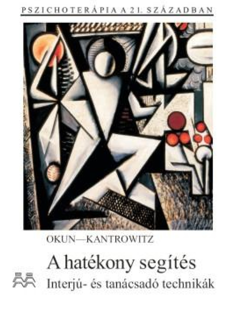 A HATÉKONY SEGÍTÉS - INTERJÚ- ÉS TANÁCSADÓ TECHNIKÁK