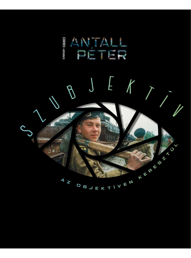 SZUBJEKTÍV - AZ OBJEKTÍVEN KERESZTÜL