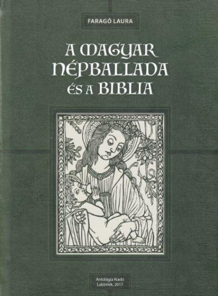 A MAGYAR NÉPBALLADA ÉS A BIBLIA - CD MELLÉKLETTEL