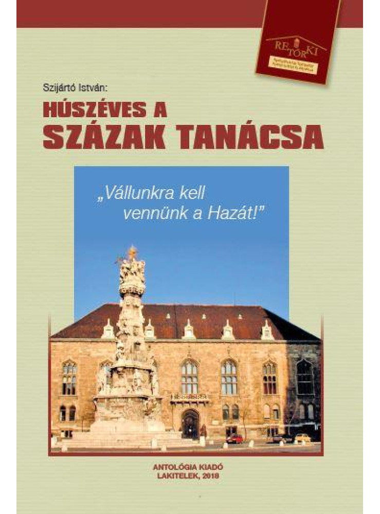 HÚSZÉVES A SZÁZAK TANÁCSA