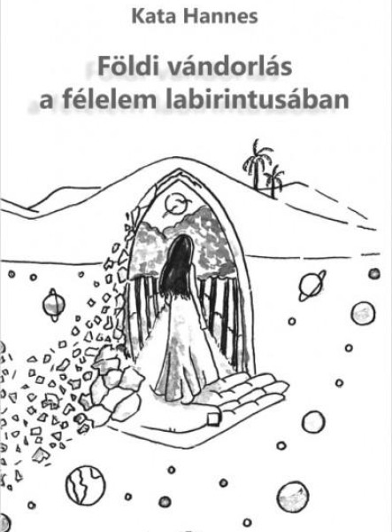 FÖLDI VÁNDORLÁS A FÉLELEM LABIRINTUSÁBAN