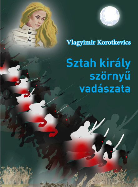 SZTAH KIRÁLY SZÖRNYŰ VADÁSZATA