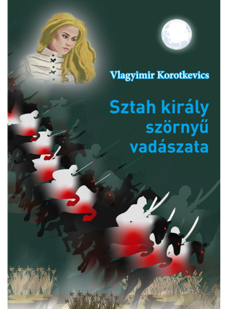 SZTAH KIRÁLY SZÖRNYŰ VADÁSZATA