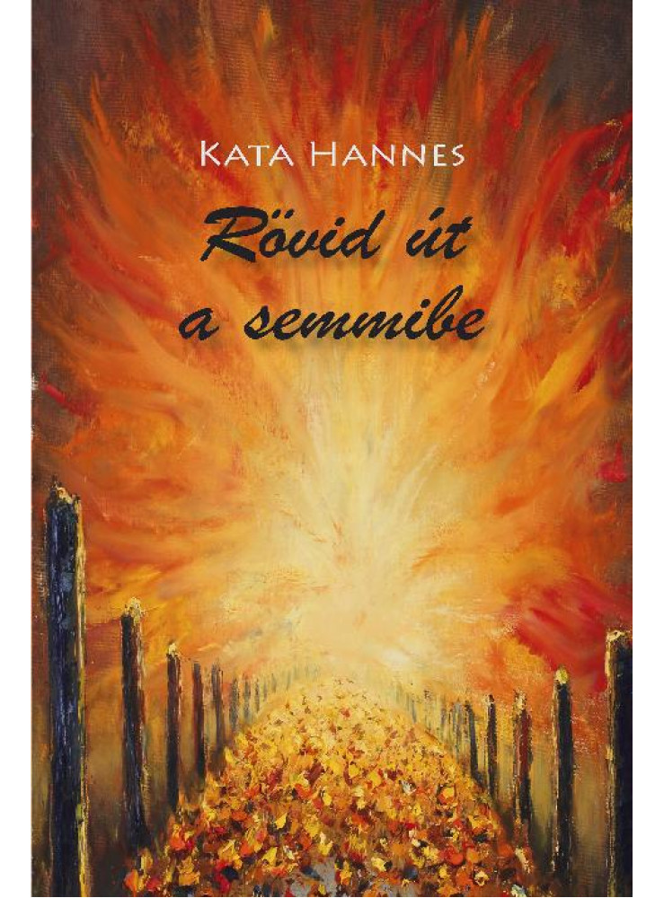 RÖVID ÚT A SEMMIBE RÖVID ÚT A SEMMIBE