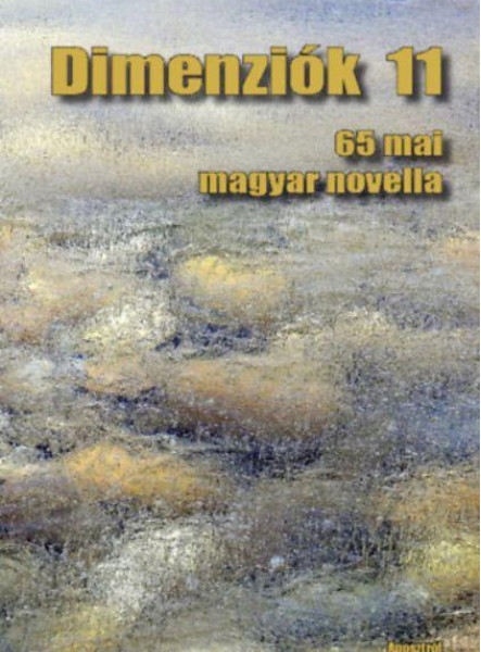 DIMENZIÓK 11 - 65 MAI MAGYAR NOVELLA