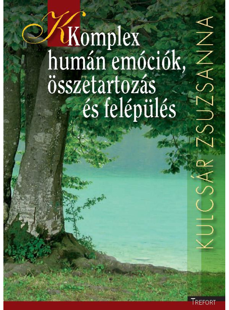 KOMPLEX HUMÁN EMÓCIÓK, ÖSSZETARTOZÁS ÉS FELÉPÜLÉS