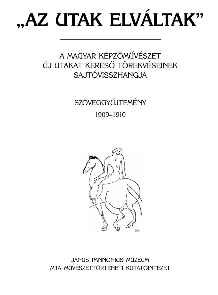 AZ UTAK ELVÁLTAK II.- SZÖVEGGYŰJTEMÉNY 1909-1910