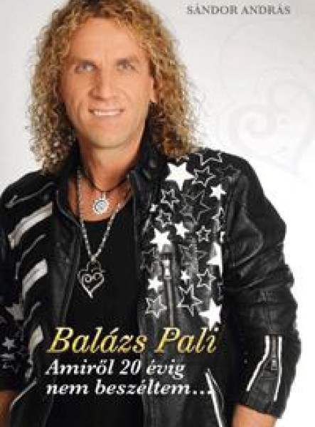 BALÁZS PALI - AMIRŐL 20 ÉVIG NEM BESZÉLTEM...