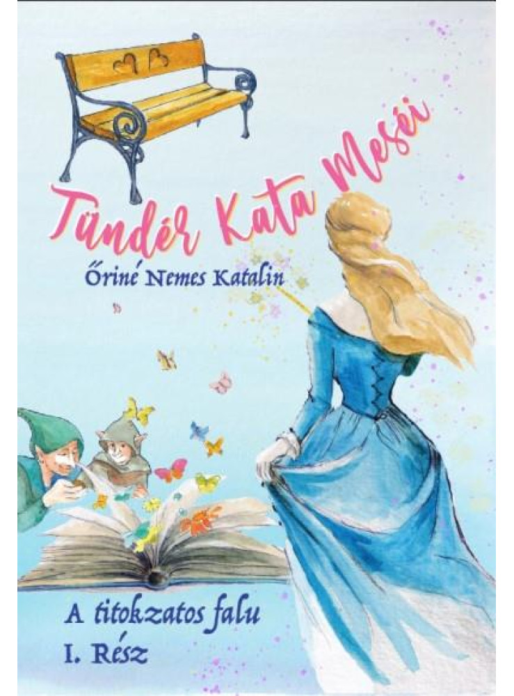 TÜNDÉR KATA MESÉI - A TITOKZATOS FALU