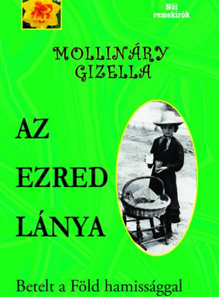 AZ EZRED LÁNYA - BETELT A FÖLD HAMISSÁGGAL