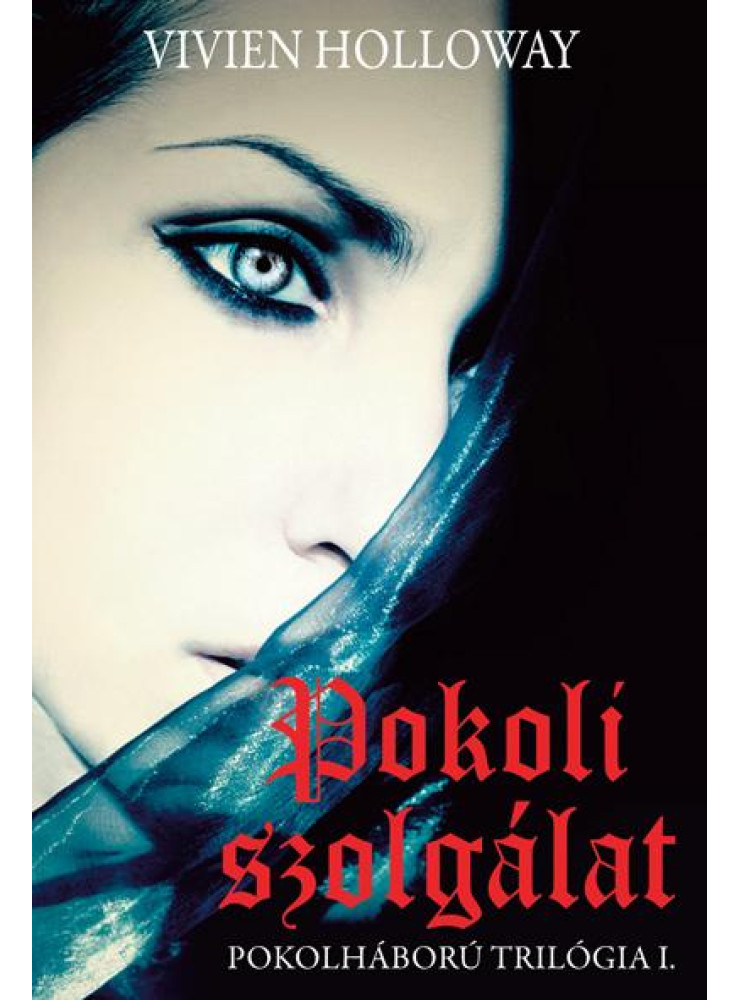 POKOLI SZOLGÁLAT - POKOLHÁBORÚ TRILÓGIA I. POKOLI SZOLGÁLAT - POKOLHÁBORÚ TRILÓGIA I.