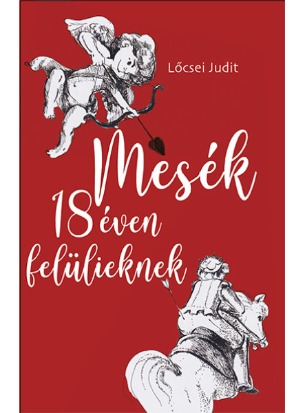 MESÉK 18 ÉVEN FELÜLIEKNEK MESÉK 18 ÉVEN FELÜLIEKNEK