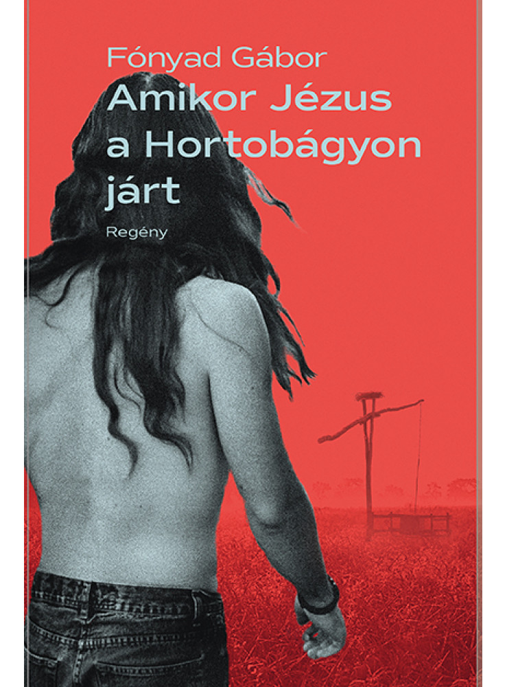 AMIKOR JÉZUS A HORTOBÁGYON JÁRT AMIKOR JÉZUS A HORTOBÁGYON JÁRT