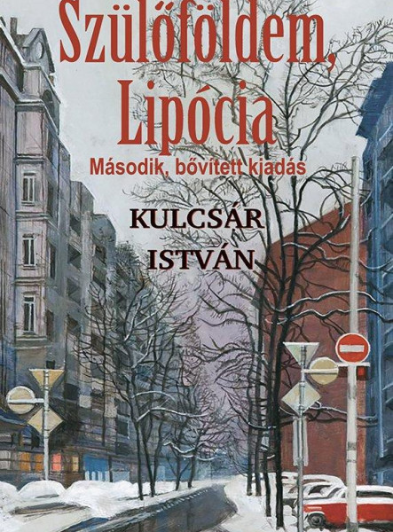 SZÜLŐFÖLDEM, LIPÓCIA - MÁSODIK, BŐVÍTETT KIADÁS