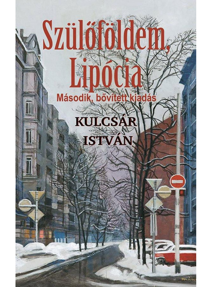 SZÜLŐFÖLDEM, LIPÓCIA - MÁSODIK, BŐVÍTETT KIADÁS