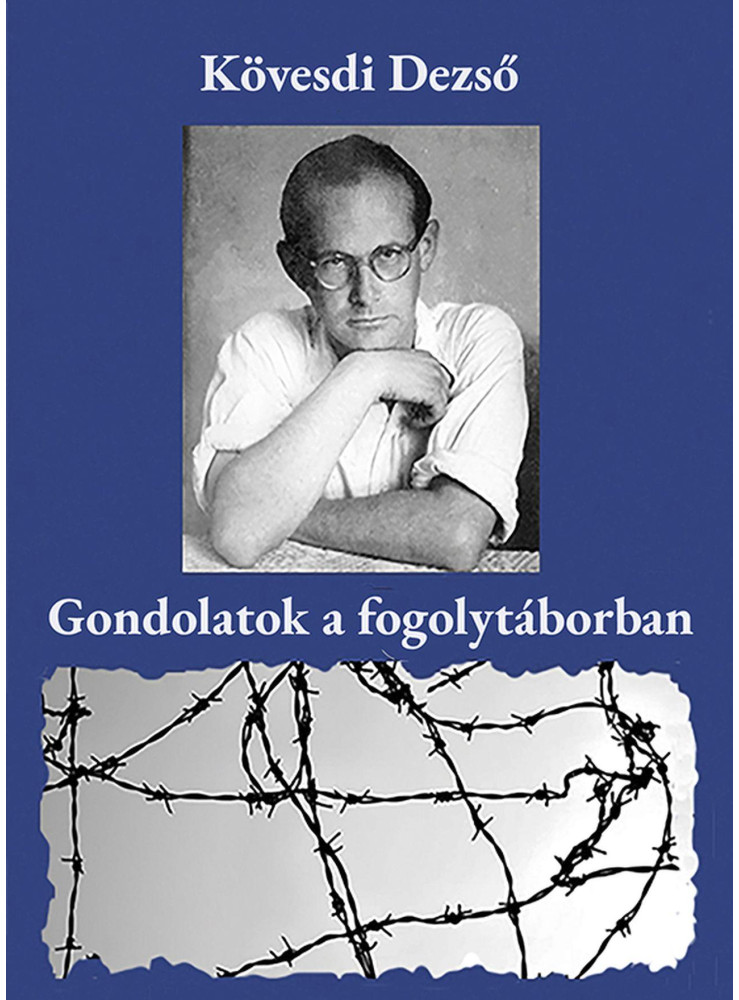 GONDOLATOK A FOGOLYTÁBORBAN
