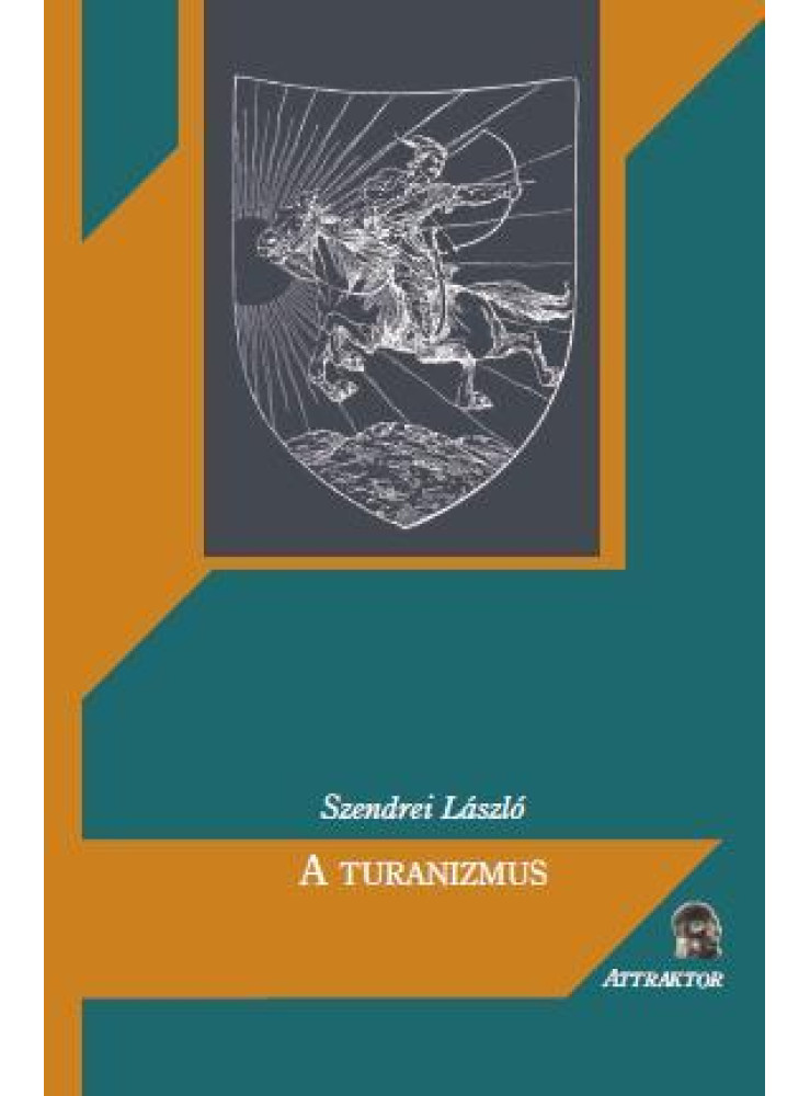A TURANIZMUS A TURANIZMUS