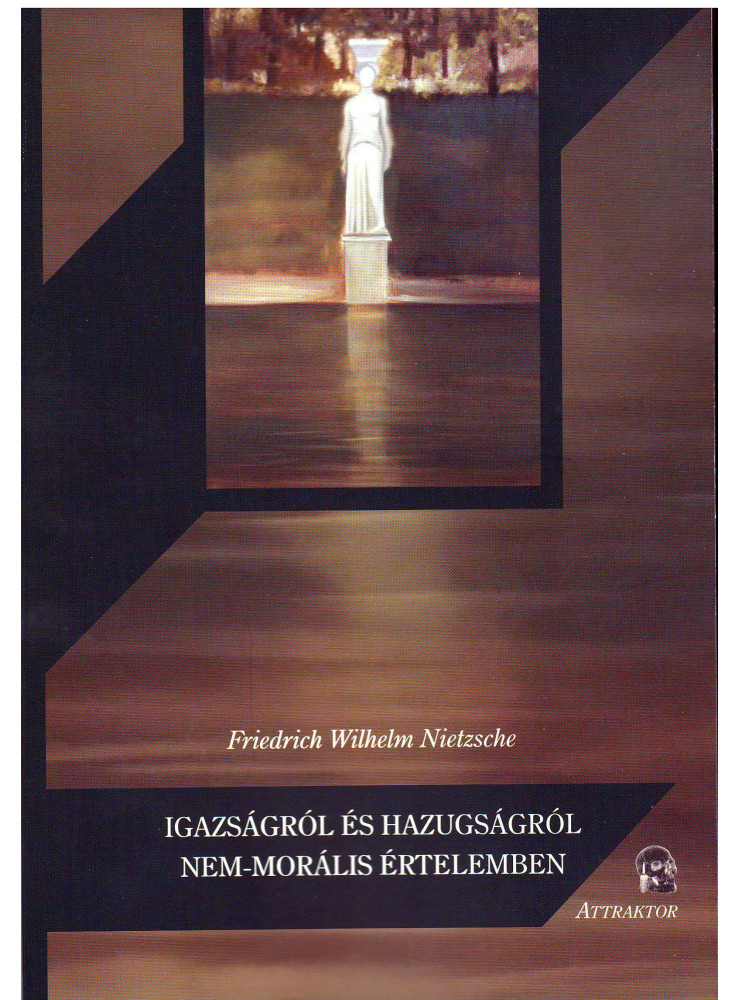 IGAZSÁGRÓL ÉS HAZUGSÁGRÓL NEM-MORÁLIS ÉRTELEMBEN