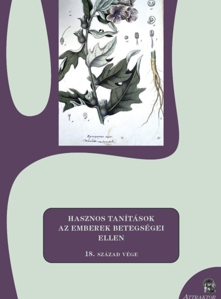 HASZNOS TANÍTÁSOK AZ EMBEREK BETEGSÉGEI ELLEN - 18. SZÁZAD VÉGE