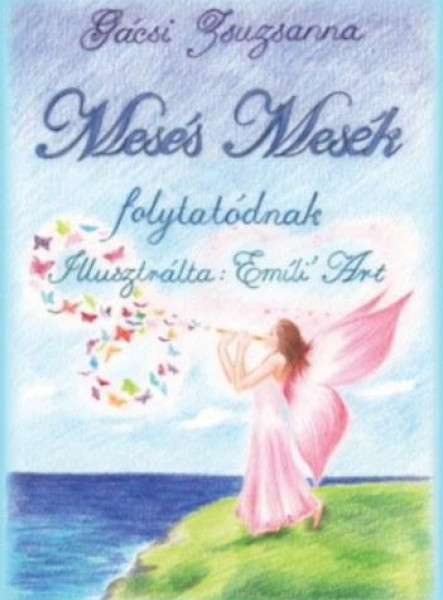 MESÉS MESÉK FOLYTATÓDNAK