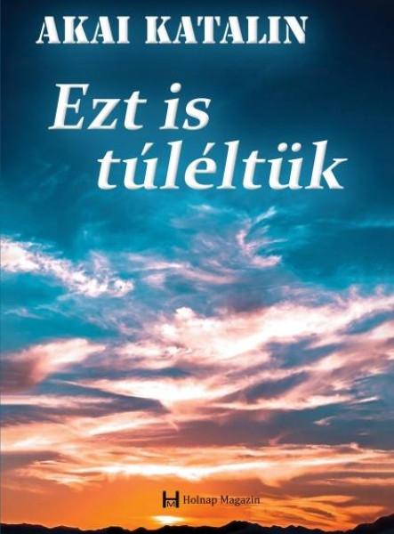 EZT IS TÚLÉLTÜK