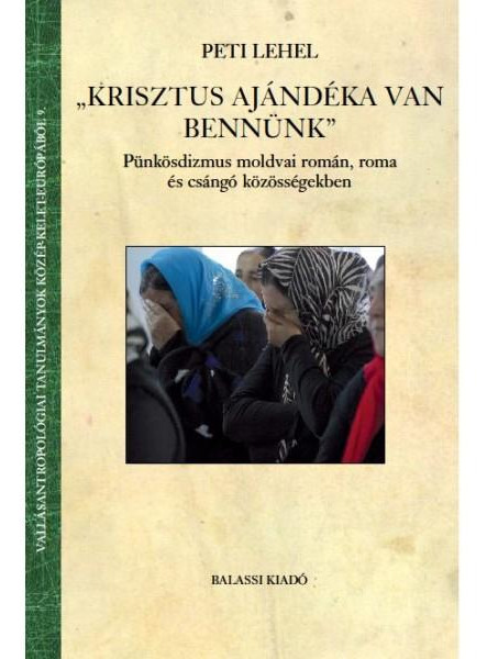 KRISZTUS AJÁNDÉKA VAN BENNÜNK - PÜNKÖSDIZMUS MOLDVAI ROMÁN, ROMA ÉS