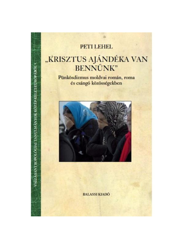 KRISZTUS AJÁNDÉKA VAN BENNÜNK - PÜNKÖSDIZMUS MOLDVAI ROMÁN, ROMA ÉS