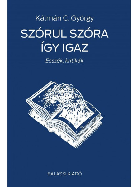 SZÓRUL SZÓRA ÍGY IGAZ - ESSZÉK, KRITIKÁK