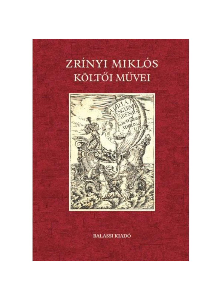 ZRÍNYI MIKLÓS KÖLTŐI MŰVEI ZRÍNYI MIKLÓS KÖLTŐI MŰVEI