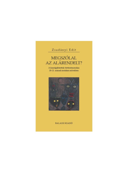 MEGSZÓLAL AZ ALÁRENDELT?
