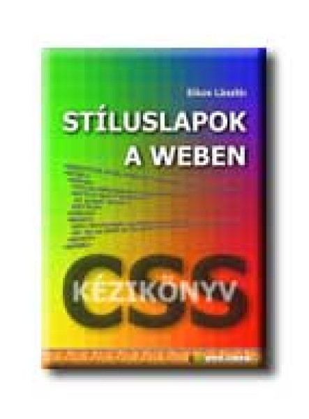 STÍLUSLAPOK A WEBEN - CSS KÉZIKÖNYV
