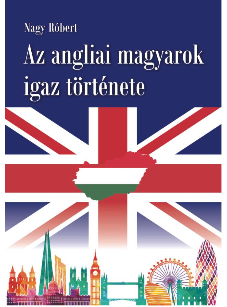 AZ ANGLIAI MAGYAROK IGAZ TÖRTÉNETE AZ ANGLIAI MAGYAROK IGAZ TÖRTÉNETE