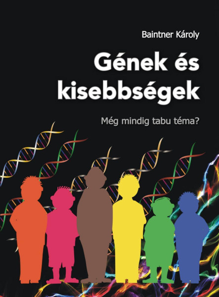 GÉNEK ÉS KISEBBSÉGEK - MÉG MINDIG TABU TÉMA?