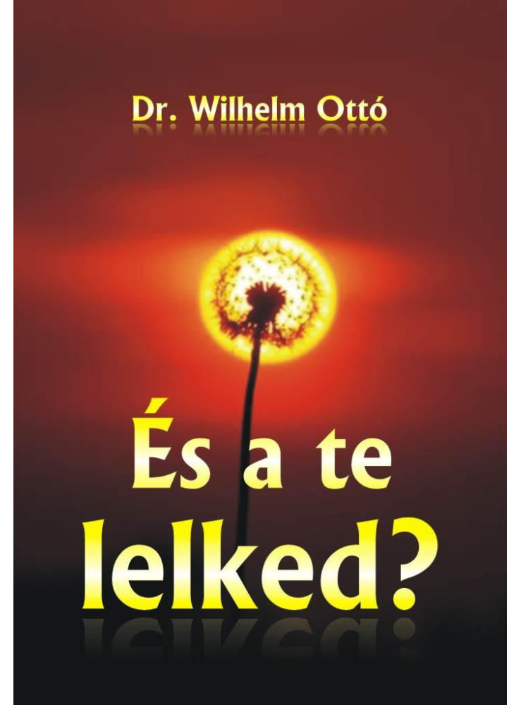 ÉS A TE LELKED?