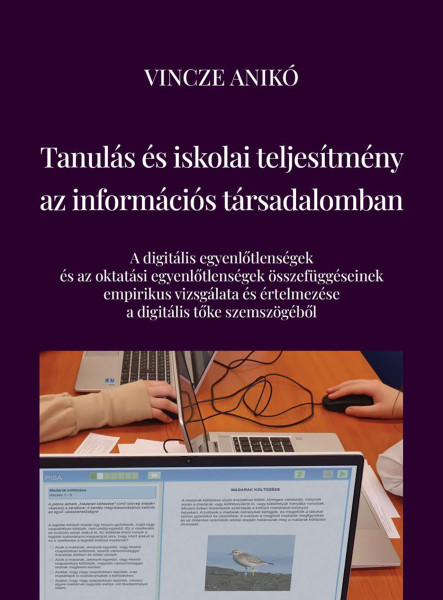 TANULÁS ÉS ISKOLAI TELJESÍTMÉNY AZ INFORMÁCIÓS TÁRSADALOMBAN