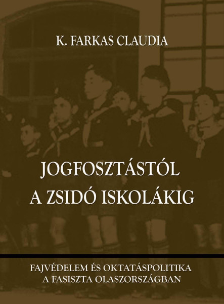 JOGFOSZTÁSTÓL A ZSIDÓ ISKOLÁKIG
