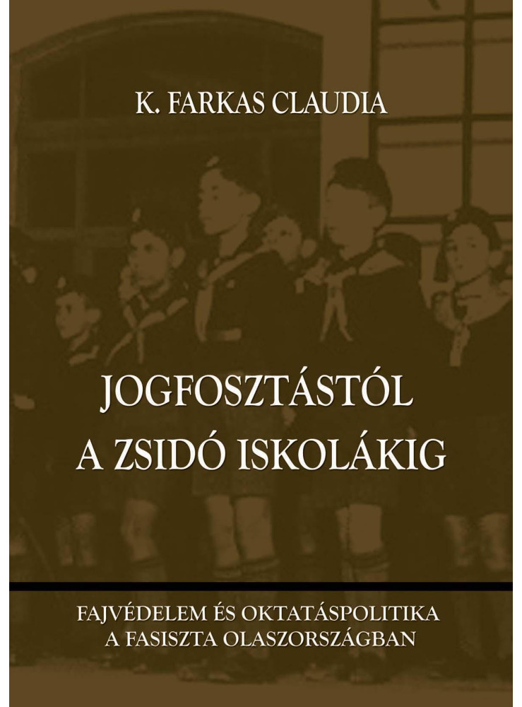 JOGFOSZTÁSTÓL A ZSIDÓ ISKOLÁKIG