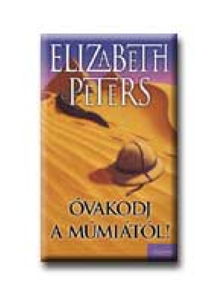 ÓVAKODJ A MÚMIÁTÓL!