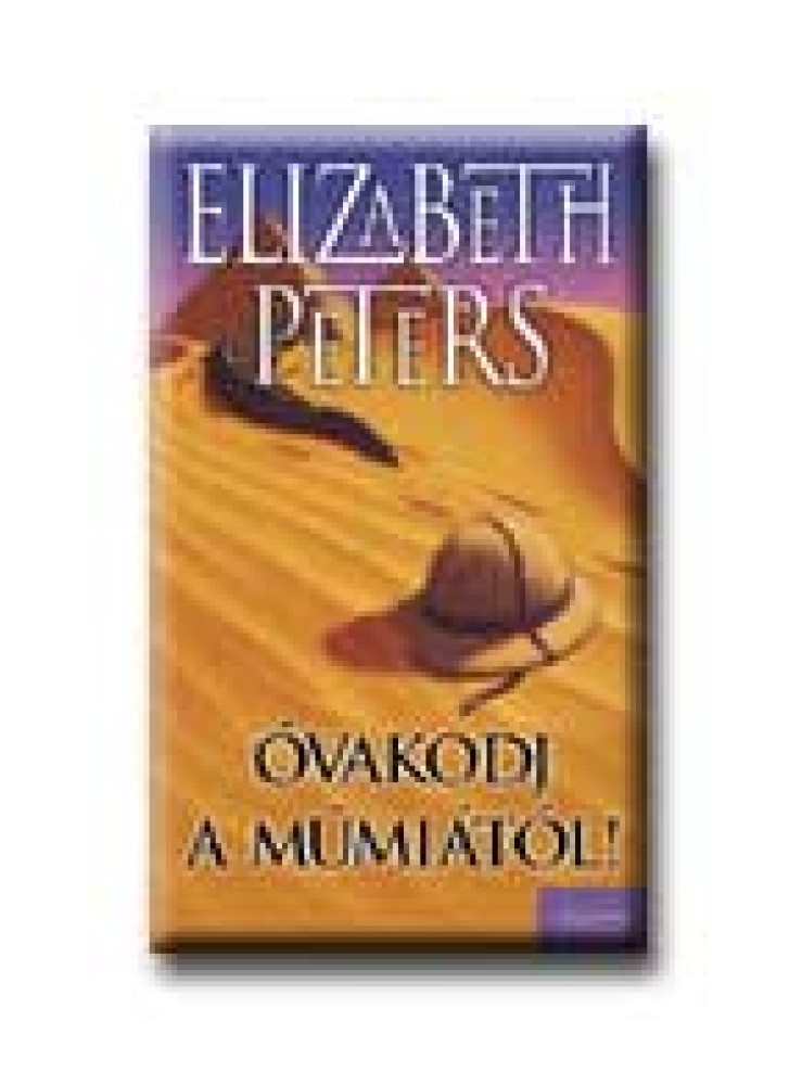 ÓVAKODJ A MÚMIÁTÓL! ÓVAKODJ A MÚMIÁTÓL!
