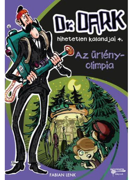 AZ ŰRLÉNYOLIMPIA - DR. DARK HIHETETLEN KALANDJAI 4.