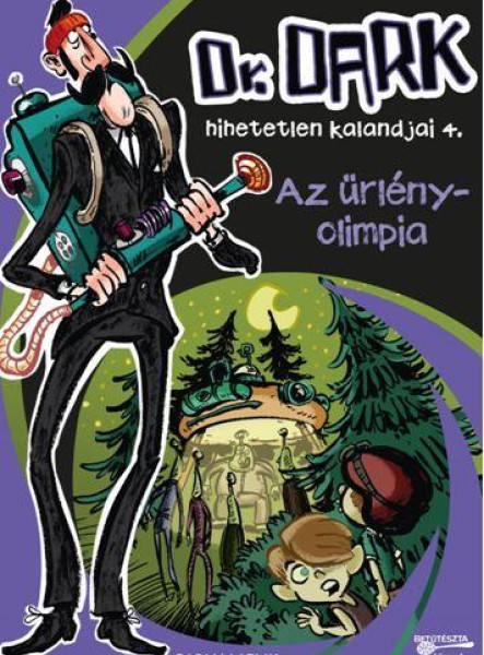 AZ ŰRLÉNYOLIMPIA - DR. DARK HIHETETLEN KALANDJAI 4.