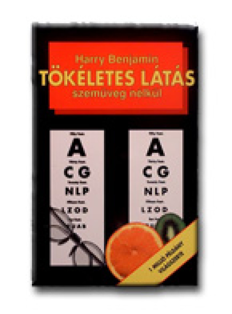 TÖKÉLETES LÁTÁS SZEMÜVEG NÉLKÜL TÖKÉLETES LÁTÁS SZEMÜVEG NÉLKÜL